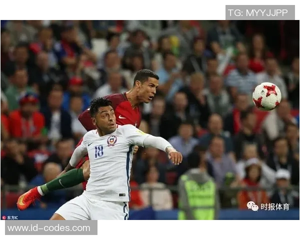 葡萄牙与智利激战正酣球迷期待精彩对决与历史交锋